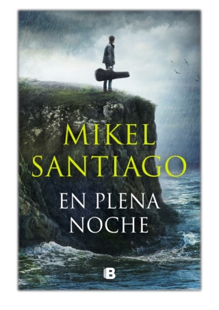 En plena noche By Mikel Santiago PDF Download