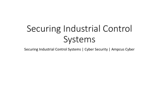 Securing Industrial Control Systems | Cyber Security | Ampcus Cyber