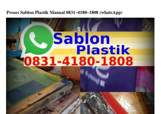 Proses Sablon Plastik Manual Ö8ЗI_ㄐI8Ö_I8Ö8(whatsApp)