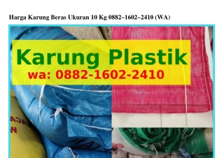 Harga Karung Beras Ukuran 10 Kg ౦882·lᏮ౦2·2Ꮞl౦{WA}