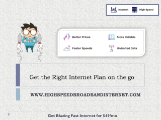 Get the Right Internet Plan on the go - High Speed Broadband Internet