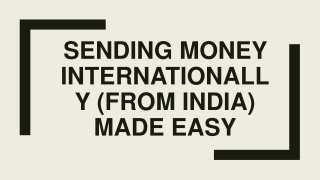Sending Money Internationally (From India) Made Easy