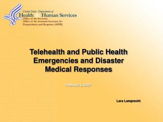 Telehealth and Public Health Emergencies and Disaster Medical Responses