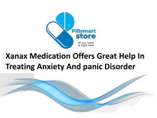 Xanax Medication Offers Great Help In Treating Anxiety And panic Disorder