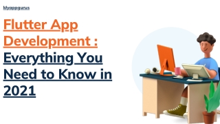 Flutter App Development: Everything You Need to Know in 2021