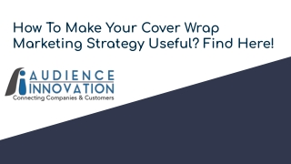 How To Make Your Cover Wrap Marketing Strategy Useful_ Find Here!