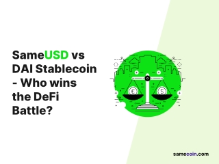 SameUSD vs DAI Stablecoin -Defi battle