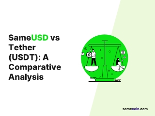 SameUSD vs Tether (USDT) – The Largest Stablecoin on the Market