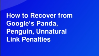 How to Recover from Google’s Panda, Penguin, Unnatural Link Penalties