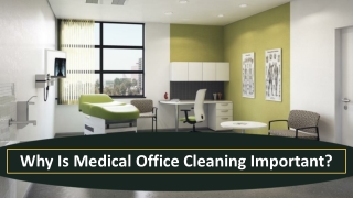 Why Is Medical Office Cleaning Important?