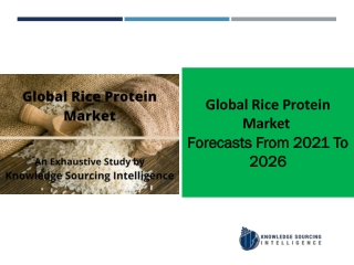 Rice Protein Market to grow at a CAGR of 10.22%  (2021-2026)