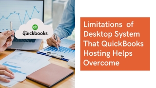 Limitations of Desktop System That QuickBooks Hosting Helps Overcome