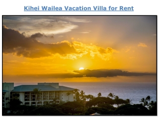 Kihei Wailea Vacation Villa for Rent