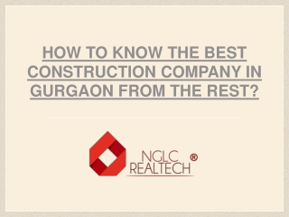 How to Know The Best Construction Company in Gurgaon From The Rest