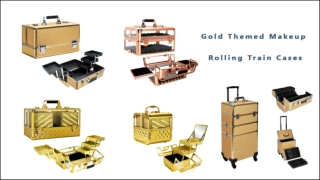 The Most Admirable Gold Themed Makeup Rolling Train Cases