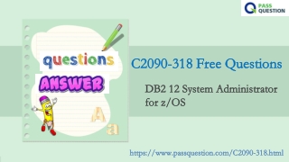 DB2 12 System Administrator for zOS C2090-318 Exam Questions