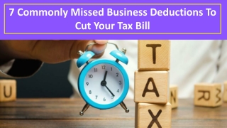 7 Commonly Missed Business Deductions To Cut Your Tax Bill