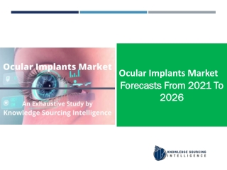 Ocular Implants Market expected to reach US$29.68 billion by 2026