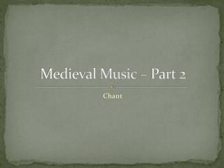 Medieval Music – Part 2