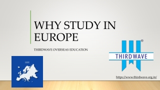 WHY STUDY IN EUROPE