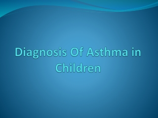Know About Diagnosis of Asthma in Children