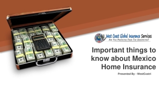 Important things to know about Mexico Home Insurance