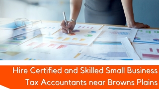 Hire Certified and Skilled Small Business Tax Accountants near Browns Plains