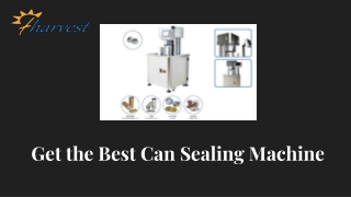 Get the Best Can Sealing Machine