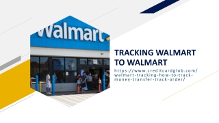 TRACKING WALMART TO WALMART