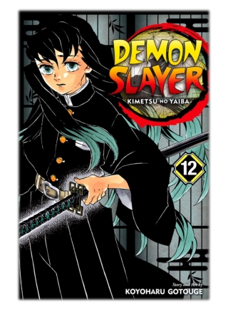 [PDF] Free Download Demon Slayer: Kimetsu no Yaiba, Vol. 12 By Koyoharu GOTOUGE