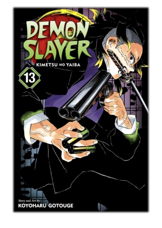 [PDF] Free Download Demon Slayer: Kimetsu no Yaiba, Vol. 13 By Koyoharu GOTOUGE