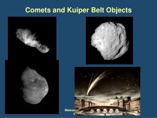 Comets and Kuiper Belt Objects