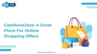 CashbackJazz: A Great Place For Online Shopping Offers