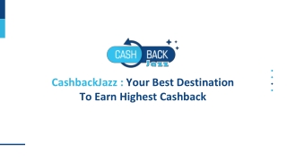 CashbackJazz: Your Best Destination To Earn Highest Cashback