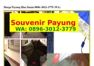 Harga Payung Hias Susun Ö89Ꮾ·ᣮÖl2·ᣮ779{WA}