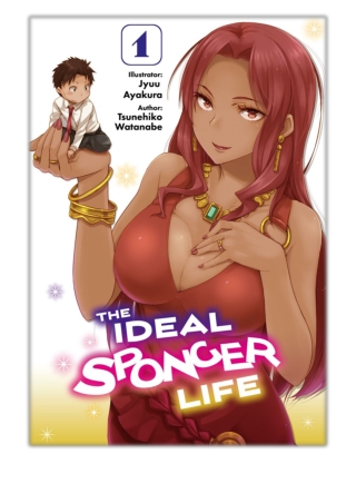 [PDF] Free Download The Ideal Sponger Life: Volume 1 By Tsunehiko Watanabe