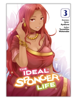 [PDF] Free Download The Ideal Sponger Life: Volume 3 By Tsunehiko Watanabe