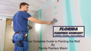 Your complete guide to painting the wall By Florida Painters in Miami