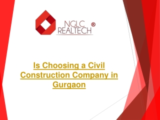 Is Choosing a Civil Construction Company in Gurgaon