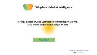 PPT_Testing, Inspection and Certification Market