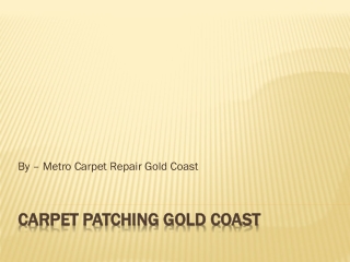 Carpet Patch Repair | Carpet Mending Gold Coast