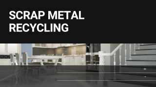 Scrap Metal Recycling - Botany Scrap Metals PPT 2