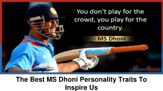 The Best MS Dhoni Personality Traits To Inspire Us