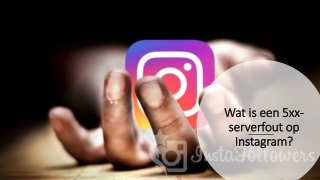 Wat is een 5xx-serverfout op Instagram