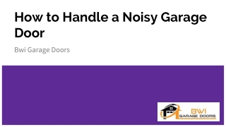 How to Handle a Noisy Garage Door