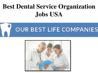 Best Dental Service Organization Jobs USA