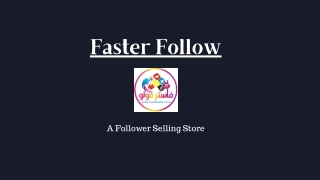 Faster Follow - follower selling store