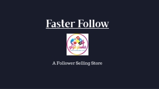 Faster Follow
