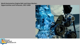 World Automotive Engine Belt and Hose Market  to Explore Excellent Growth