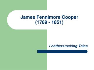 James Fennimore Cooper (1789 - 1851)
